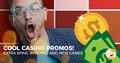 Don't Miss These Cool Casino Promos!